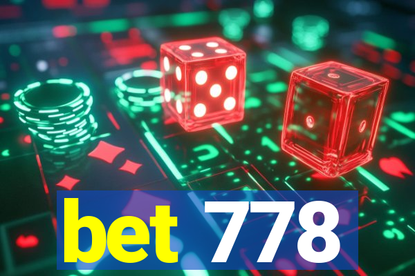 bet 778